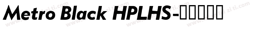 Metro Black HPLHS字体转换